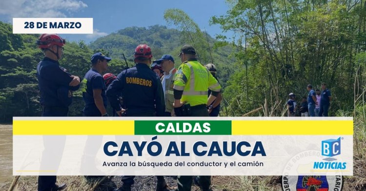Un camión cayó al río Cauca en la vía Manizales – Medellín