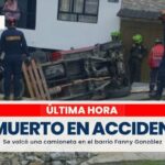 Un muerto deja volcamiento de camioneta en Fanny González