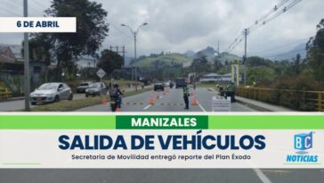15 mil vehículos han salido de Manizales en el Plan Éxodo de Semana Santa