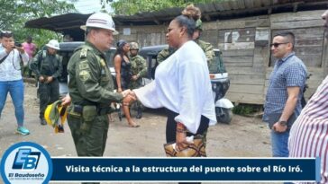 Autoridades militares en articulación con la gobernación del Chocó, realizan visita técnica a la estructura del puente sobre el Río Iró