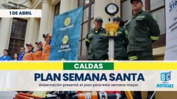 En Caldas se presentó el plan institucional para la Semana Santa