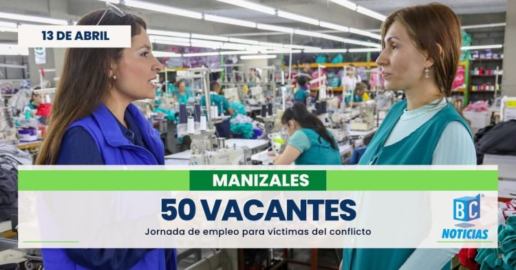 Este viernes ofertarán 50 vacantes en Manizales para víctimas del conflicto armado