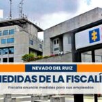 Fiscalía toma medidas para proteger a sus servidores por la actividad del volcán Nevado del Ruiz