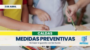 Piden extremar medidas preventivas en los colegios de Caldas durante la temporada de lluvias