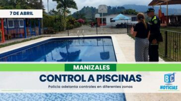 Policía realiza control a 12 establecimientos que tienen piscinas y centros acuáticos en Manizales