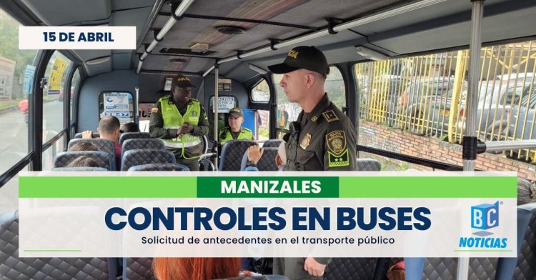 Solicitan antecedentes a pasajeros que utilizan el transporte público de Manizales