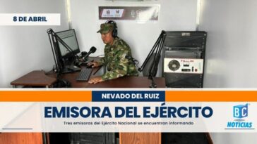 Tres emisoras del Ejército Nacional informan minuto a minuto evolución del volcán Nevado del Ruiz