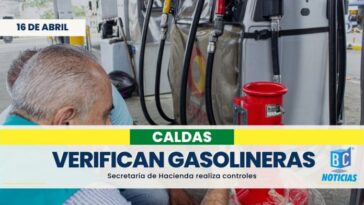 Verifican la legalidad de la gasolina que se suministra en Caldas