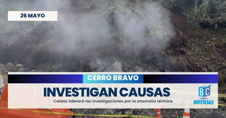 Caldas liderará investigación para determinar la causa del incendio en Cerro Bravo