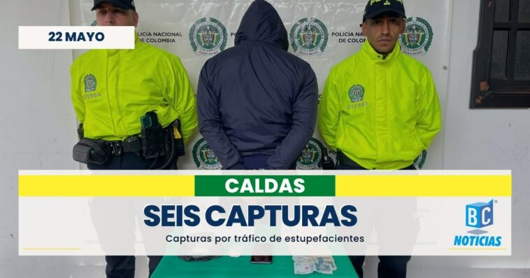 Capturaron a seis personas por tráfico de estupefacientes en Caldas