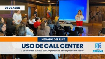 Con el uso de un call center caracterizan a la comunidad del área de influencia del volcán Nevado del Ruiz