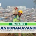 Corporación Cívica también cuestiona avances de las obras en Manizales