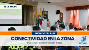 Empresas de telefonía móvil verificarán cobertura en el área de influencia del Volcán Nevado del Ruiz