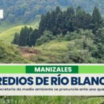 «En predios de Río Blanco no se adelantan construcciones» Alcaldía