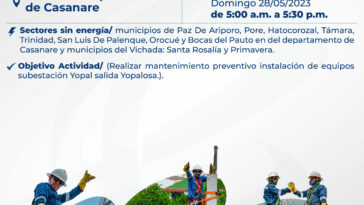 Este domingo 28 de mayo, Enerca realizará mantenimiento programado de gran impacto en el norte de Casanare