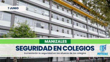 Autoridades intensifican controles en los alrededores de las instituciones educativas de Manizales