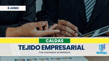 Manizales, Villamaría y Riosucio, los municipios con mayor tejido empresarial en el 2023