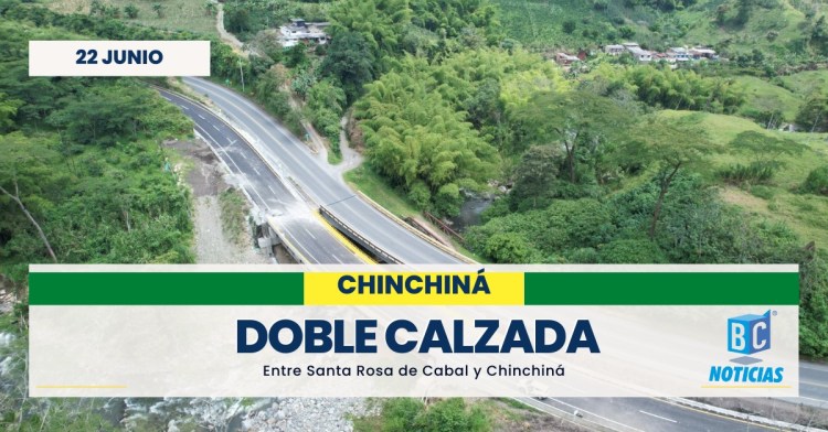 Ponen en funcionamiento la doble calzada entre Santa Rosa de Cabal y Chinchiná