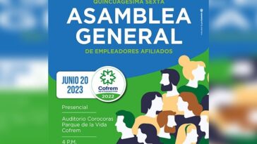 Quincuagésima sexta asamblea general ordinaria de empleadores afiliados a Cofrem 2023