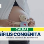 Territorial de Salud de Caldas hace un llamado a las gestantes para prevenir la sífilis congénita