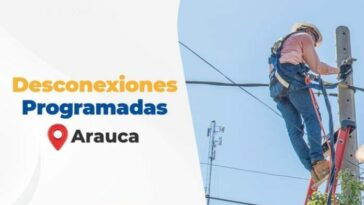 Trabajos requieren desconexiones programadas del servicio de energía en sectores específicos de la zona rural del municipio de Arauca