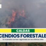 13 incendios forestales se han registrado en Caldas en los últimos 37 días