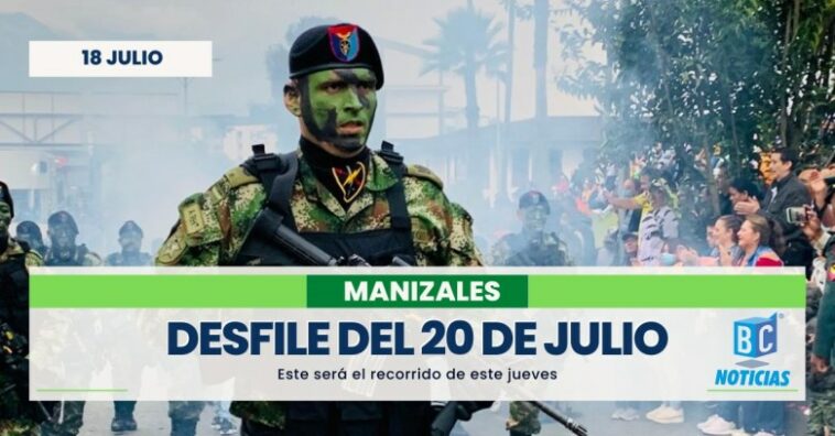 Así será el desfile militar del 20 de julio en Manizales donde rendirán un homenaje al perro Wilson