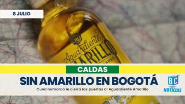 Cundinamarca le cierra las puertas a la venta de Aguardiente Amarillo de Manzanares