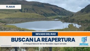 En Caldas buscan la reapertura del parque natural de Los Nevados