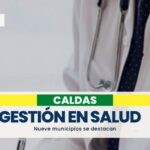 Nueve municipios de Caldas obtienen evaluación satisfactoria en gestión municipal de salud