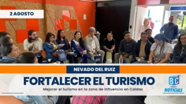 Buscan fortalecer el turismo en la zona de influencia del volcán Nevado del Ruiz
