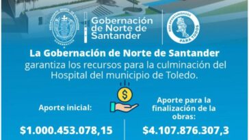 Gobernación de Norte de Santander asegura fondos para completar la construcción del Hospital de Toledo y fortalecer el acceso a la salud