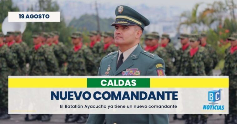 Juan Gabriel Rojas González es el nuevo comandante del Batallón Ayacucho