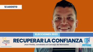 «Los manizaleños debemos recuperar la confianza en la institucionalidad» Jhon Pinilla, candidato al Concejo de Manizales