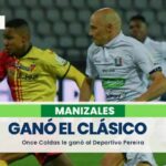 Once Caldas le ganó el clásico al Deportivo Pereira