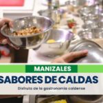 Sabores de Caldas 2023, el evento que resalta las buenas prácticas culinarias de la región