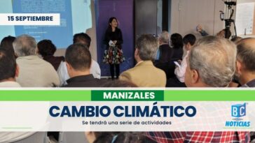 En Manizales se realizará la Semana Nacional Cambio Climático, acciones por la vida – Caldas 2023