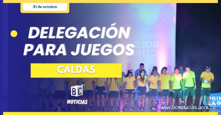 Caldas presentó su delegación para los Juegos Nacionales y Paranacionales 2023