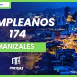 Manizales celebra su cumpleaños 174 con más de 40 eventos gratuitos