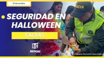 Policía de Caldas y Manizales despliegan dispositivo especial para garantizar la seguridad de los niños en Halloween