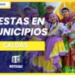 Este fin de semana varios municipios de Caldas estarán de fiesta