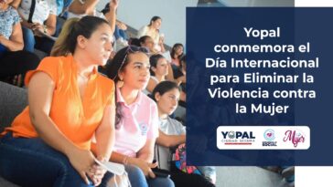 Yopal se alista para conmemorar este 25 de noviembre el Día Internacional para Eliminar la Violencia contra la Mujer