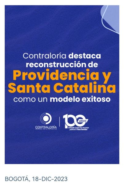 Contraloría destaca reconstrucción de Providencia y Santa Catalina como un modelo exitoso. Expresidente Duque cuestionan todas las mentiras que se dijeron al rededor del proceso 