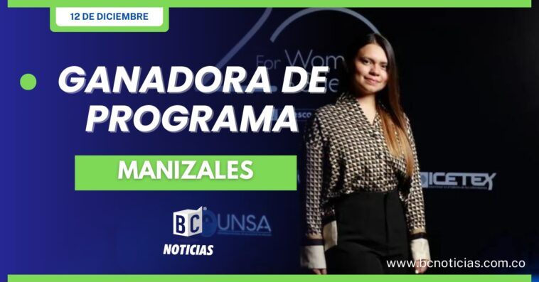 Estudiante de la Universidad de Caldas, ganadora del Programa para Mujeres en la Ciencia Colombia – Perú 2023