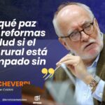 “Para qué paz total y reformas a la salud si el sector rural está entrampado sin vías» Senador Guido Echeverri