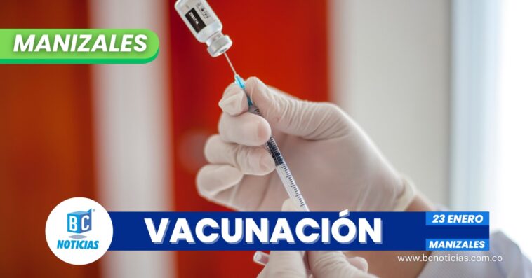 Este sábado se tendrá jornada de vacunación en Manizales