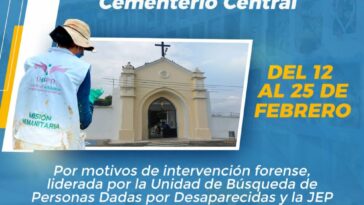 Cierre Parcial Temporal en Cementerio Central de Cúcuta por Prácticas Forenses de la JEP y la Unidad de Búsqueda
