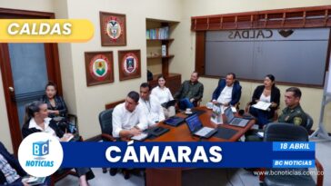 Avanza plan para instalar cámaras de seguridad en todos los municipios de Caldas
