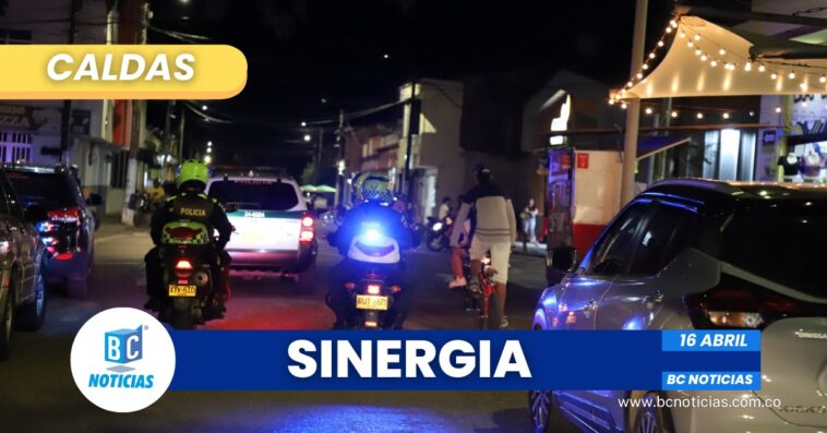 Policía en Caldas implementa estrategia «Sinergia» para garantizar seguridad durante 88 horas