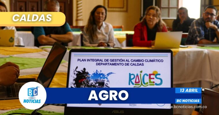 Prepararán a los agricultores para los cambios climáticos en Caldas